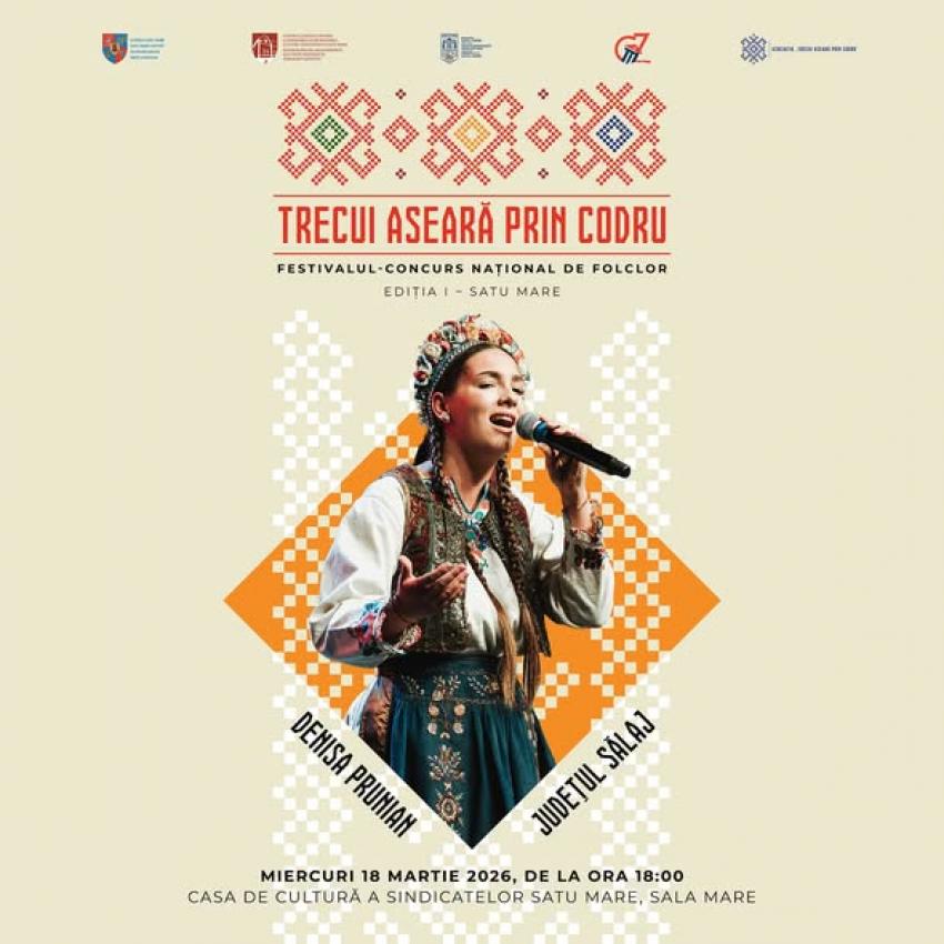 Festivalul – Concurs Național de Folclor „Trecui aseară prin codru”