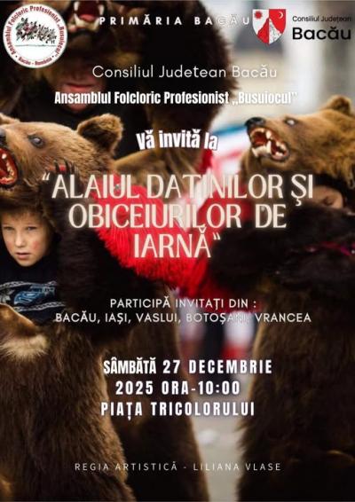 &bdquo;Alaiul Datinilor și Obiceiurilor de Iarnă&rdquo; &icirc;n Bacău