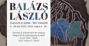 Expoziția „Balázs László: Gravură în piele”