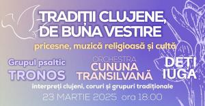Concert extraordinar de pricesne-tradiții clujene de Buna Vestire