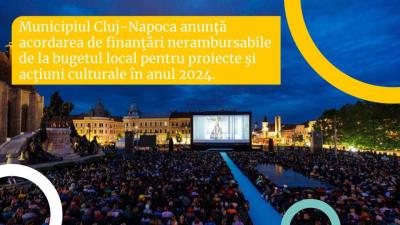 Cluj-Napoca: Finanțări nerambursabile de la bugetul local pentru cultură, sport și domeniul social,