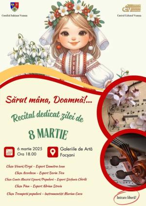 Serbarea Școlii Populare de Artă Focșani  desfășurată cu prilejul apropierii Zilei Internaționale a Femeii