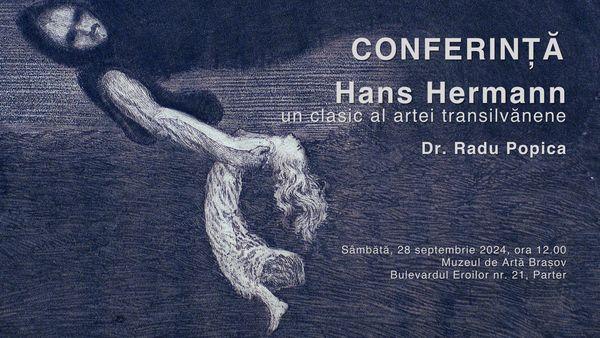 Conferința &bdquo;Hans Hermann - un clasic al artei transilvănene&rdquo;la Muzeul de Artă Brașov