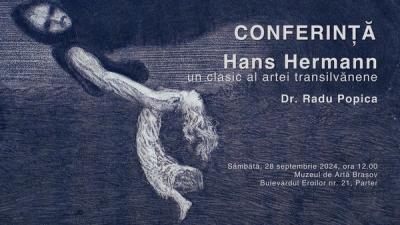 Conferința „Hans Hermann - un clasic al artei transilvănene”la Muzeul de Artă Brașov