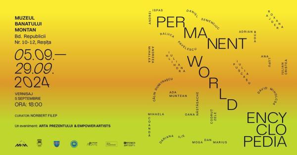 Expoziția colectivă &bdquo;Permanent World Encyclopedia&rdquo; la Reșița